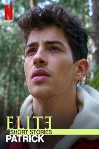 Download Elite Short Stories: Patrick (Season 1) Dual Audio {Hindi-English} 720p 10Bit [70MB] || 1080p [700MB]