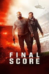 Download Final Score (2018) Dual Audio (Hindi-English) 480p [350MB] || 720p [1GB] || 1080p [1.8GB]