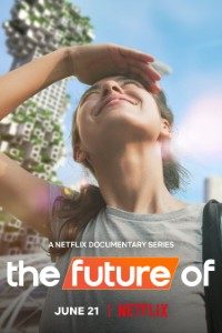 Download The Future Of (Season 1) Dual Audio {Hindi-English} Web-DL 720p HEVC [120MB] || 1080p [1GB]