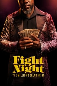 Download Fight Night: The Million Dollar Heist (Season 1) [S01E05 Added] {English With Subtitles} WeB-DL 720p [280MB] || 1080p [1GB]