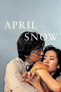 Download April Snow (2005) {Korean Audio With Eng Subtitles} 480p [300MB] || 720p [970MB] || 1080p [1.95GB]